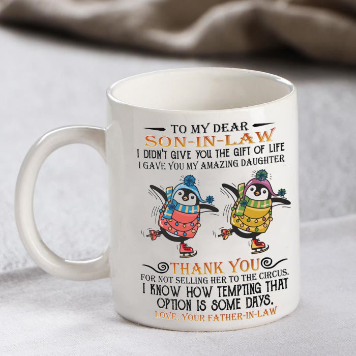 Thank You For Not Selling Her To The Circus - Best Gift For Son-in-law Mugs