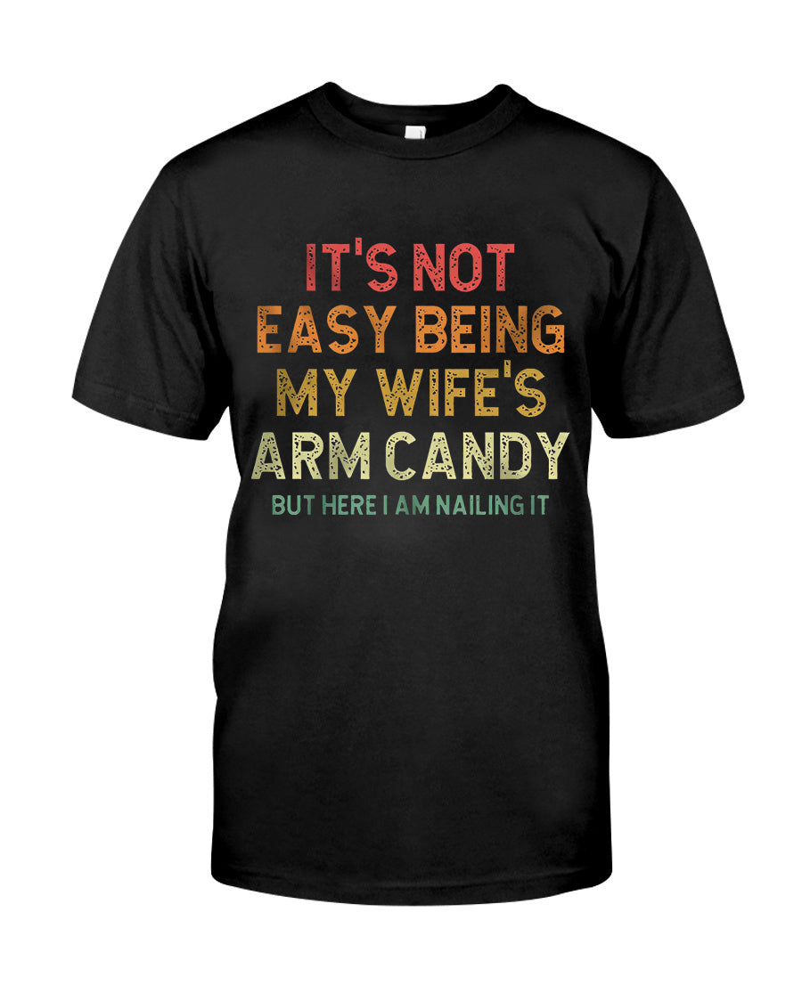It's Not Easy Being My Wife Arm Candy Vintage – FORMRY