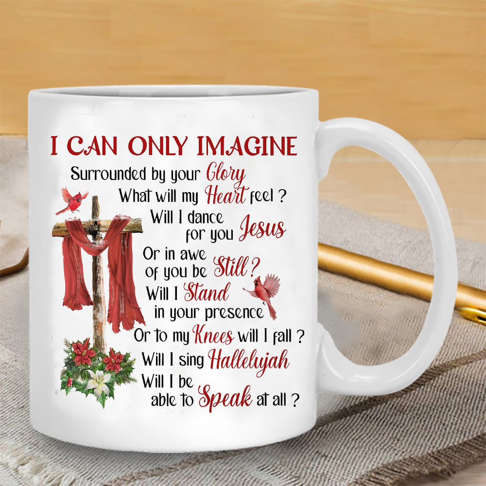 Wooden cross, Red silk, Cardinal drawing, I can only imagine - Jesus White Mug