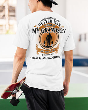 MAKE ME A BETTER MAN - PERFECT GIFT FOR GREAT-GRANDPA Classic T-Shirt