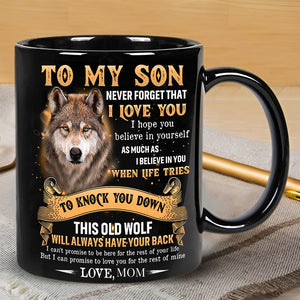 To My Son Wolf Mug Never Forget That I Love You Coffee Mug