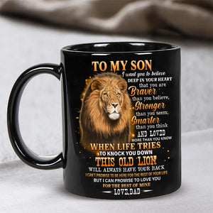 Dad To Son - I Want You To Believe- Coffee Mug