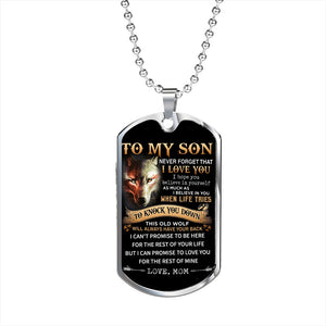 Mom To Son - Never Forget I Love You Dogtag