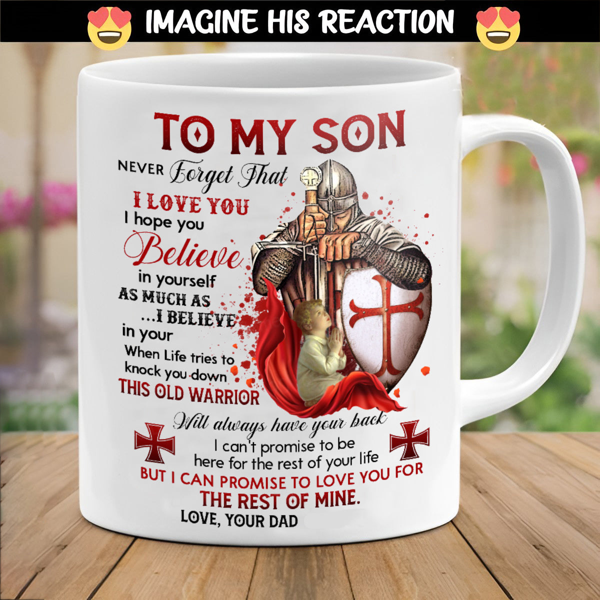 Dad To Son - Never Forget  That I Love You- Coffee Mug