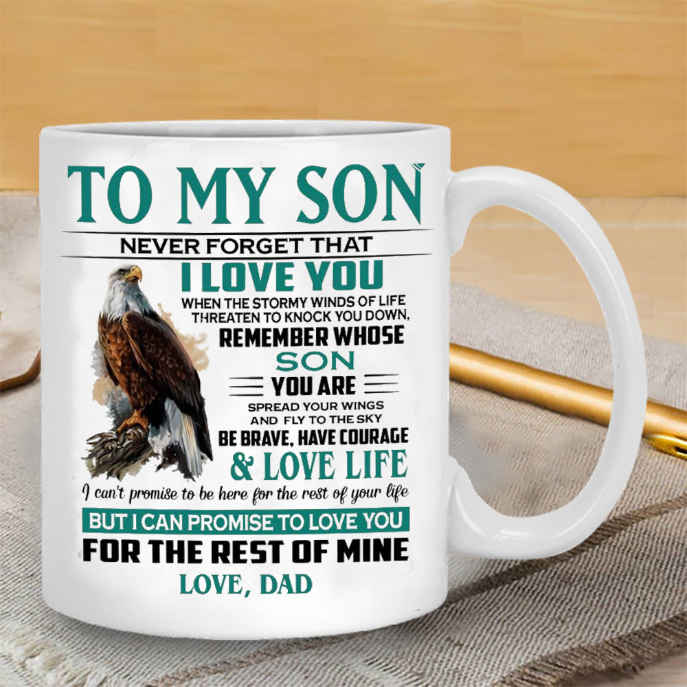 Dad To Son - Never Forget  That I Love You- Coffee Mug