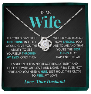 To My Wife | "Through My Eyes" | Love Knot Necklace