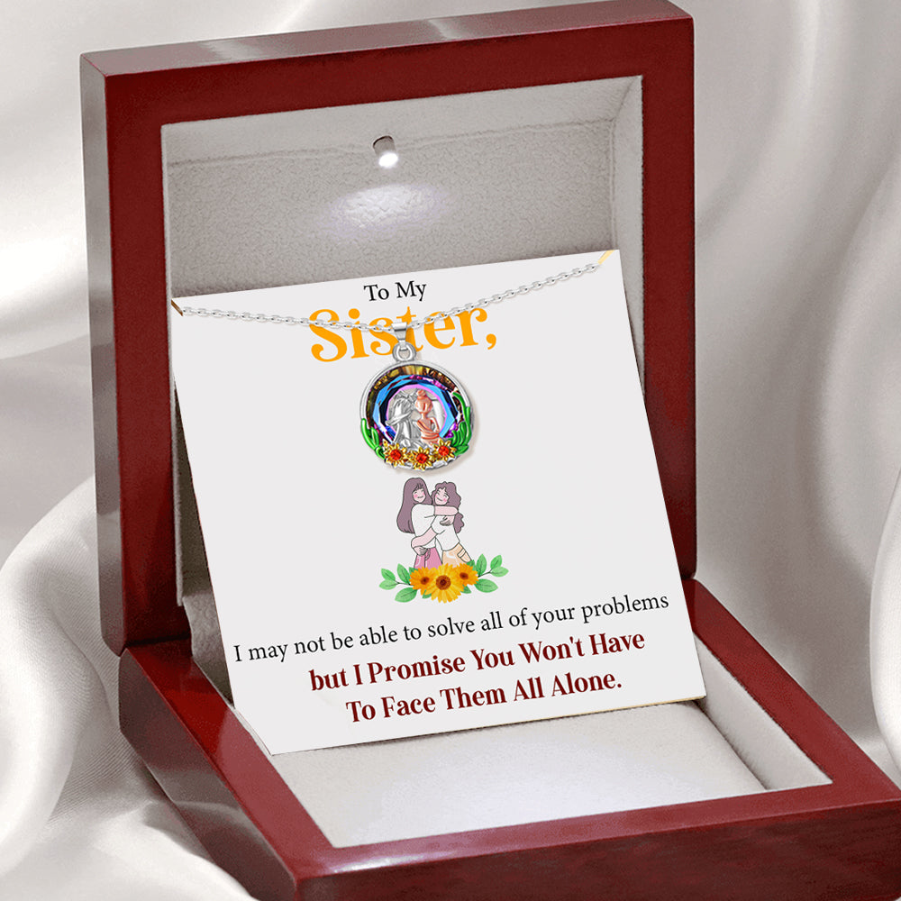 To My Sister, I Promise You Won’t Have to Face It All Alone Necklace