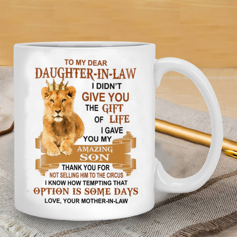 I Gave You My Amazing Son - Best Gift For Daughter-In-Law Mugs