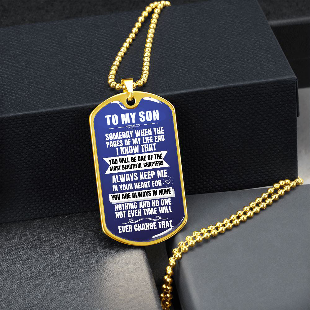 To my Son - Someday when the pages of my life end - Military Chain (Silver or Gold)