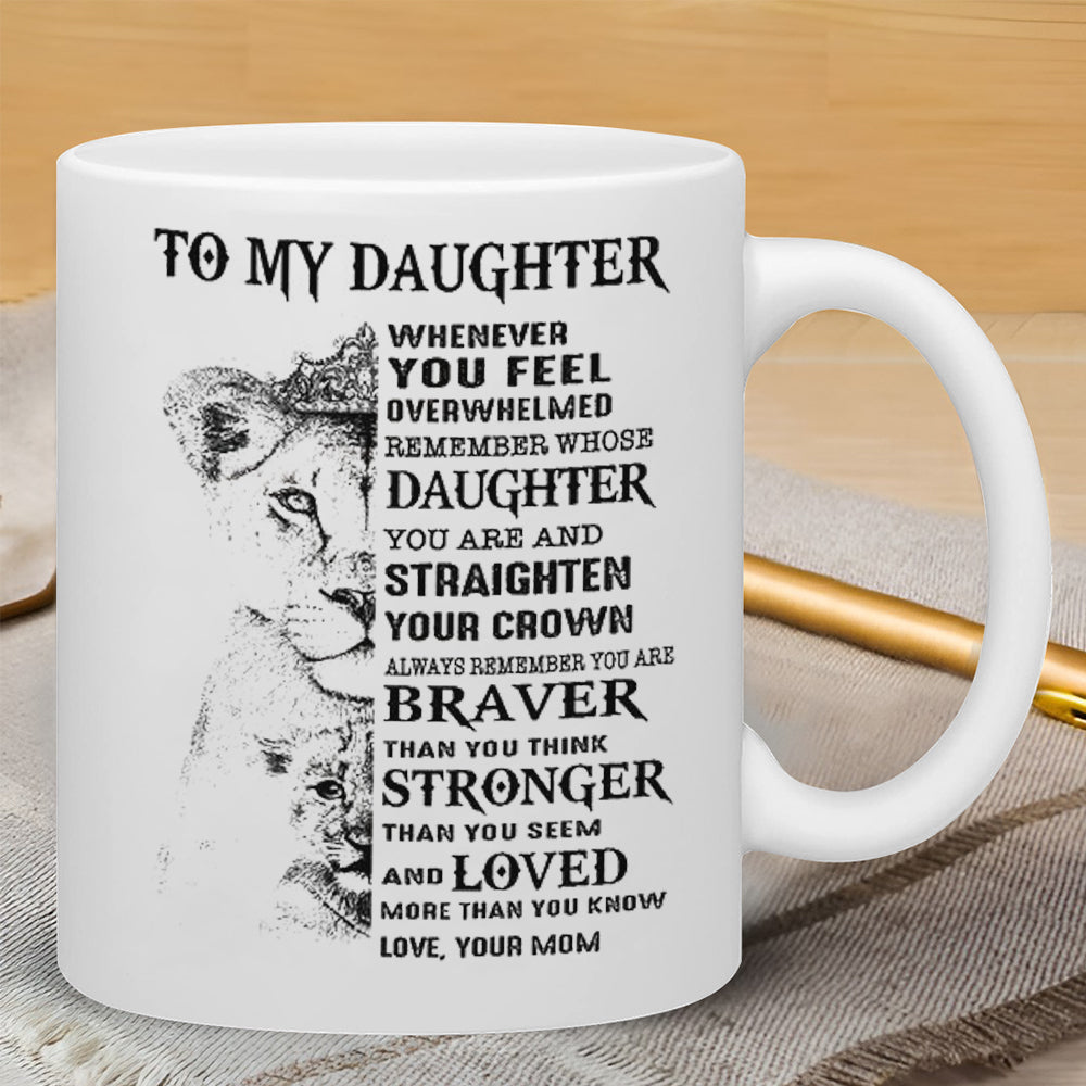 To My Daughter - Crown Coffee Mug