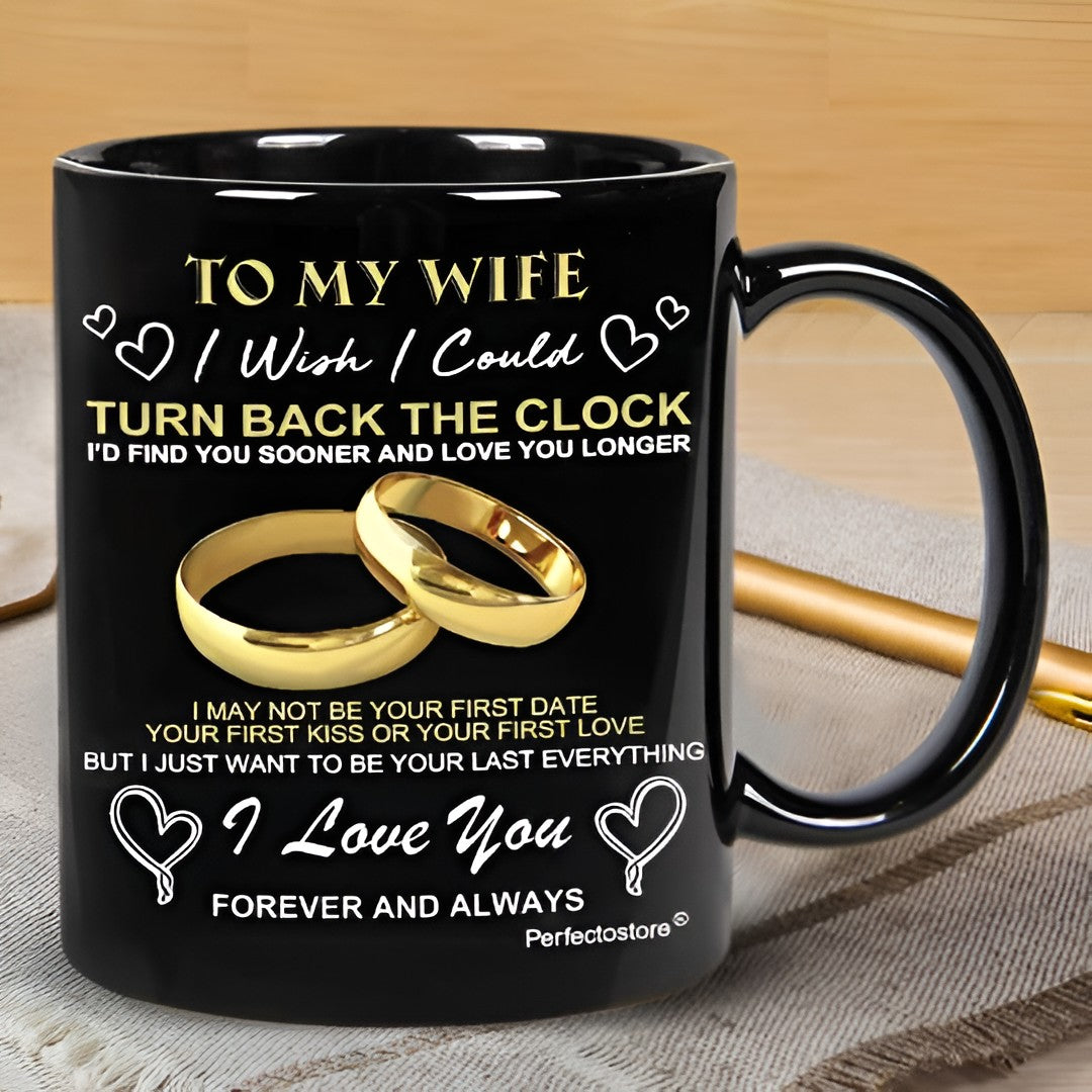 To My Wife - Turn Back The Clock- Coffee Mug