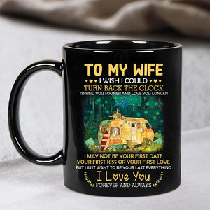 To My Wife I Wish I Could Turn Back The Clock Mug