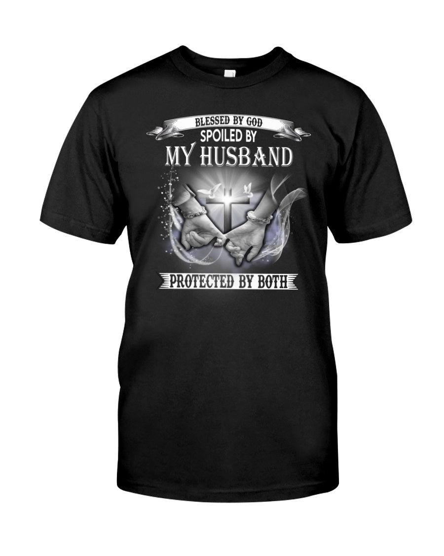 Blessed By God Spoiled By My Husband Protected By Both Classic T-Shirt