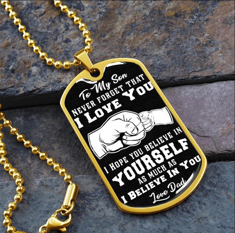 To My Son Never Forget that i love you believe in yourself love dad Dog Tags Engraved Necklace