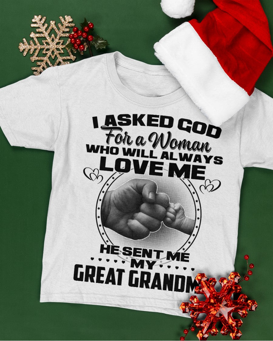 Gift For Great Grandkid, Gift From Great Grandma, I Asked God For A Women, Mother's Day Gift Classic T-Shirt