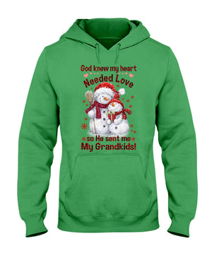 God Knew My Heart Needed Love So He Sent Me Grandkids! Hooded Sweatshirt