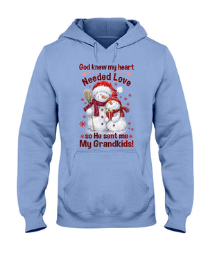 God Knew My Heart Needed Love So He Sent Me Grandkids! Hooded Sweatshirt