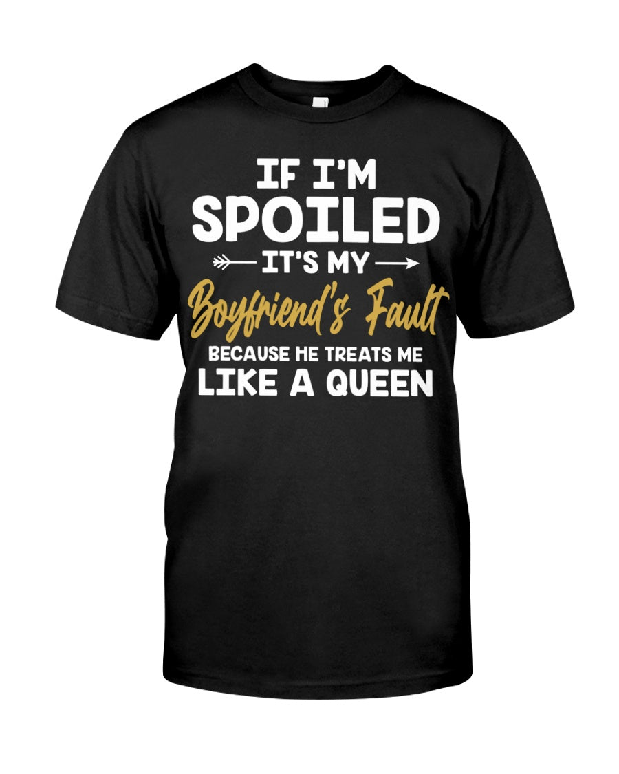 He Treats Me Like A Queen - Lovely Gift For Boyfriend Classic T-Shirt