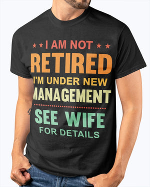 I Am Not Retired - Best Gift For Husband Classic T-Shirt