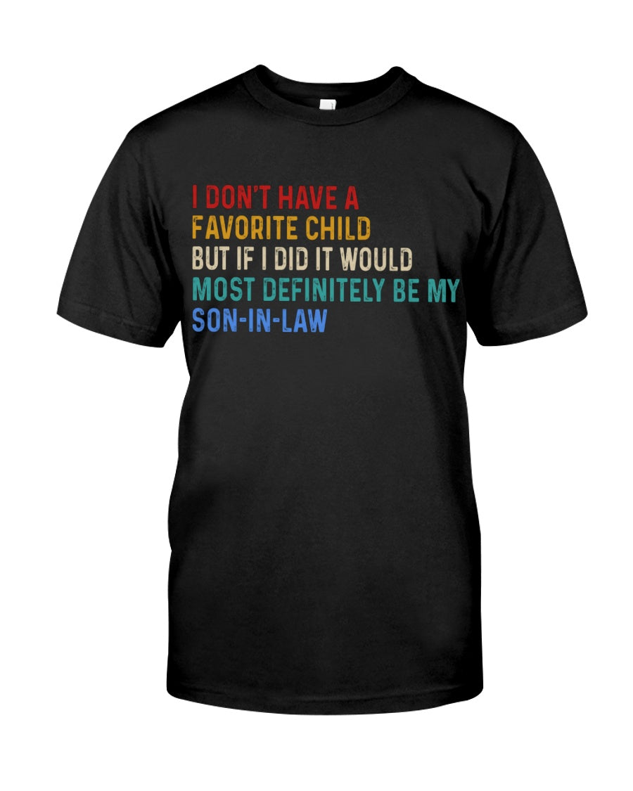 I Don't Have A Favorite Child - Best Gift For Mother-In-Law Classic T-Shirt