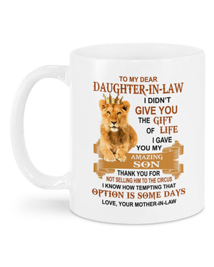 I Gave You My Amazing Son - Best Gift For Daughter-In-Law Mugs