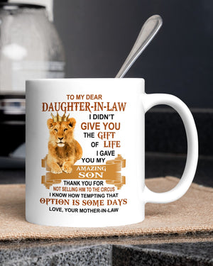 I Gave You My Amazing Son - Best Gift For Daughter-In-Law Mugs