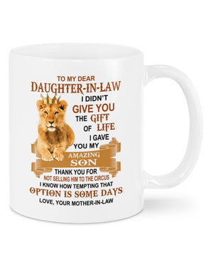 I Gave You My Amazing Son - Best Gift For Daughter-In-Law Mugs