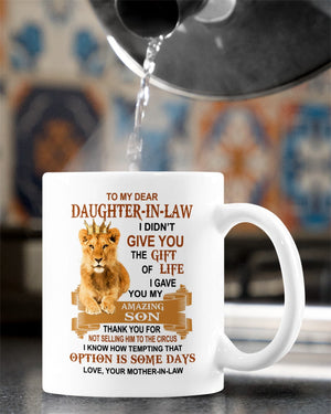 I Gave You My Amazing Son - Best Gift For Daughter-In-Law Mugs