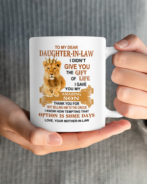 I Gave You My Amazing Son - Best Gift For Daughter-In-Law Mugs