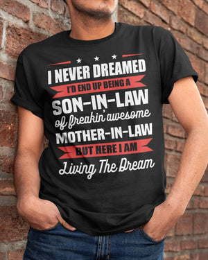 I Never Dreamed - Lovely Gift For Son-In-Law Classic T-Shirt