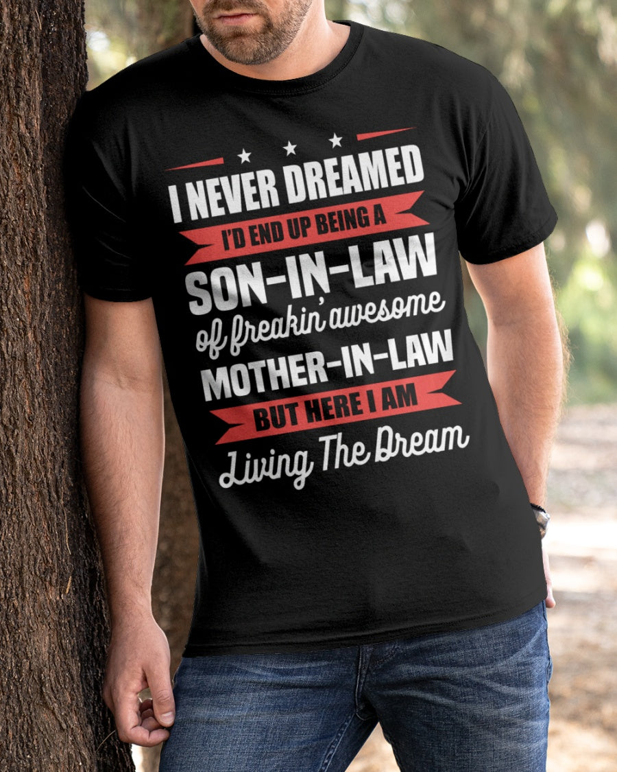 I Never Dreamed - Lovely Gift For Son-In-Law Classic T-Shirt