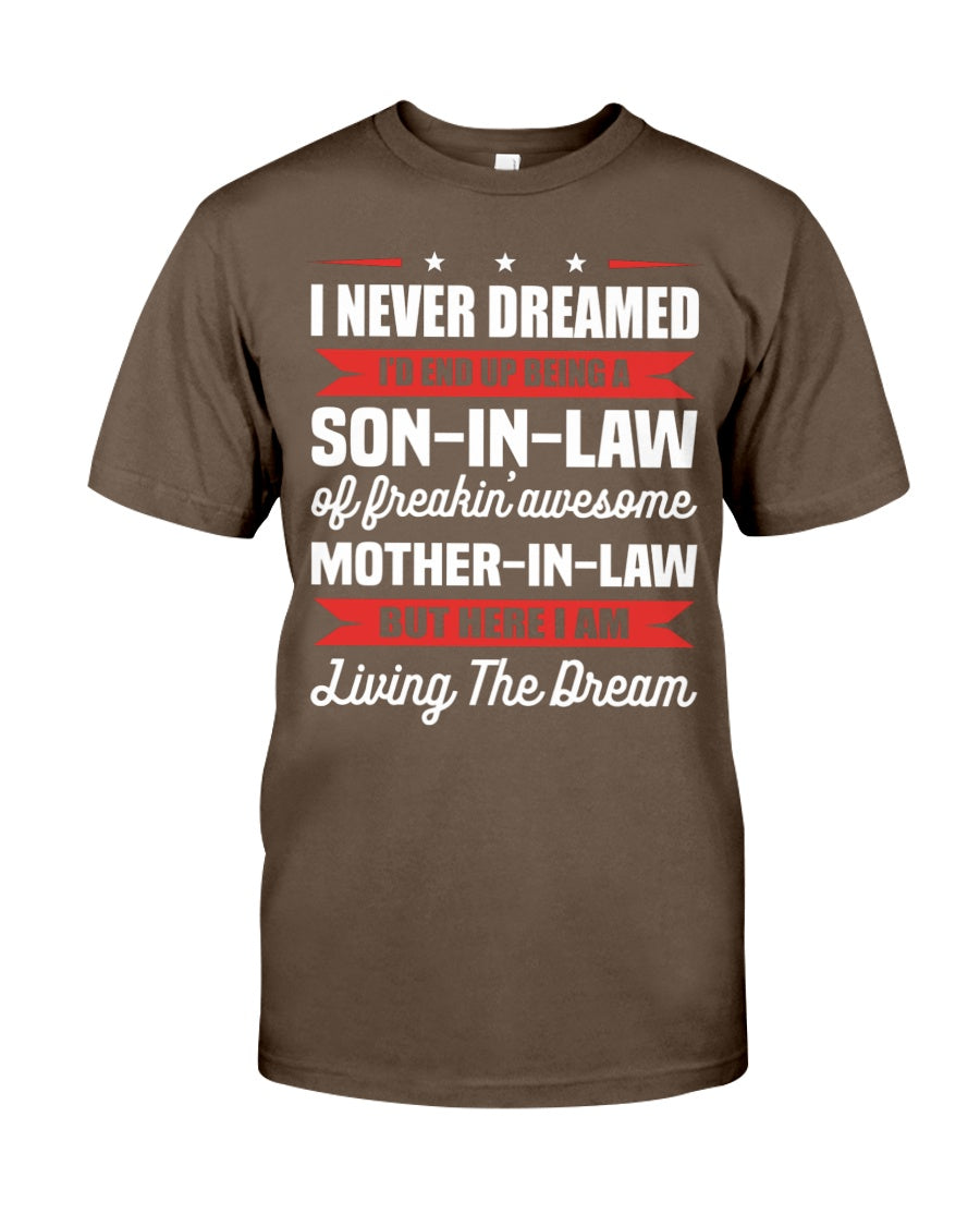 I Never Dreamed - Lovely Gift For Son-In-Law Classic T-Shirt