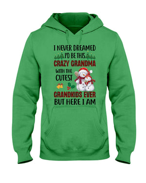 I Never Dreamed - Perfect Gift For Grandma Hooded Sweatshirt