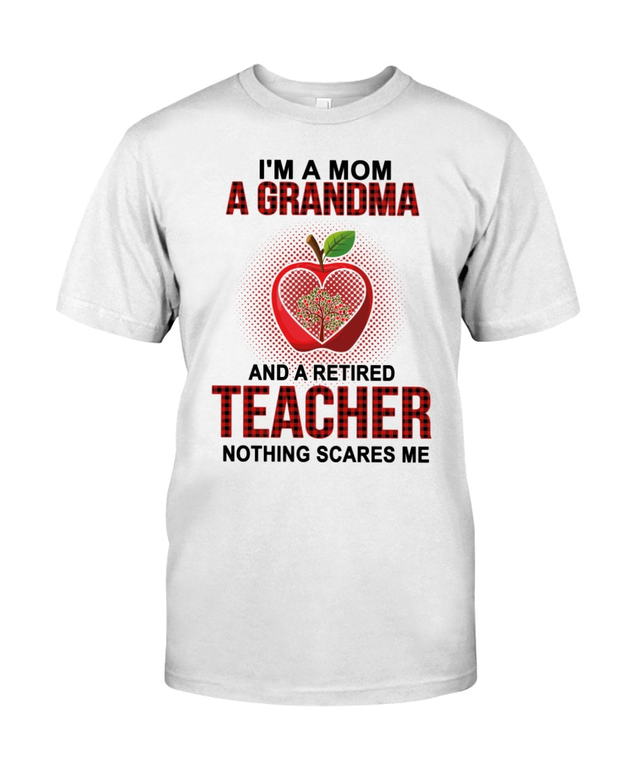 I'm A Mom A Grandma And A Retired Teacher Classic T-Shirt