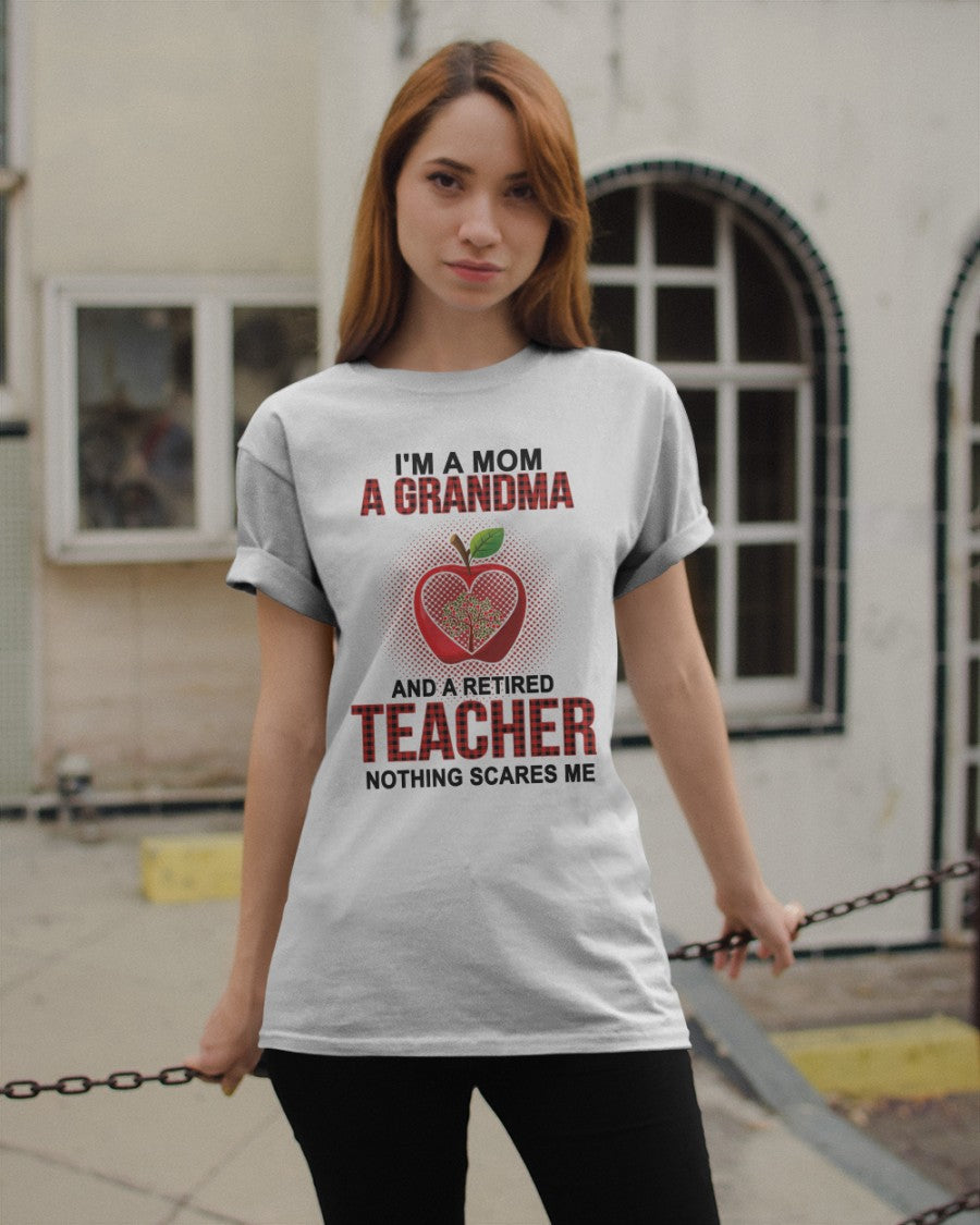 I'm A Mom A Grandma And A Retired Teacher Classic T-Shirt