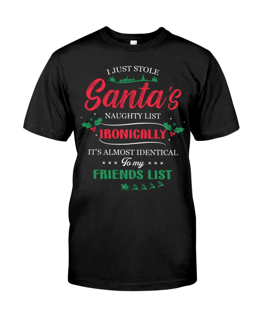 I just stole santa's naughty list Classic T-Shirt