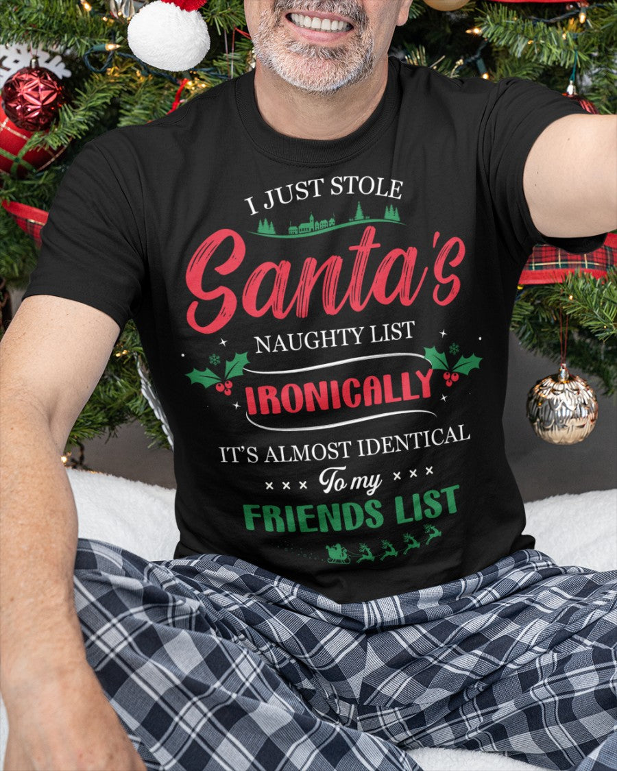 I just stole santa's naughty list Classic T-Shirt