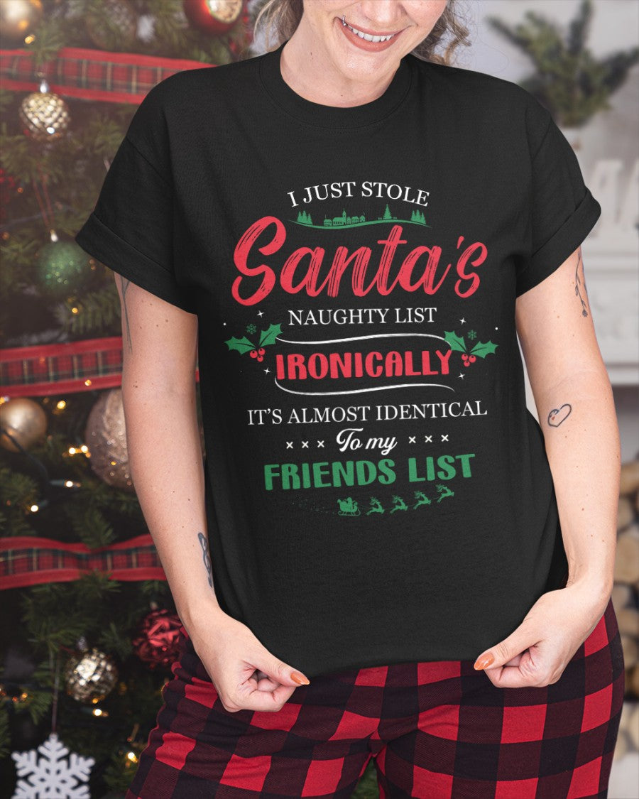 I just stole santa's naughty list Classic T-Shirt