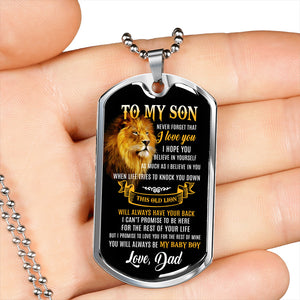 Lion Dogtag For Son Never forget that I love You This old lion will always have your back You will alway be my baby boy Dad