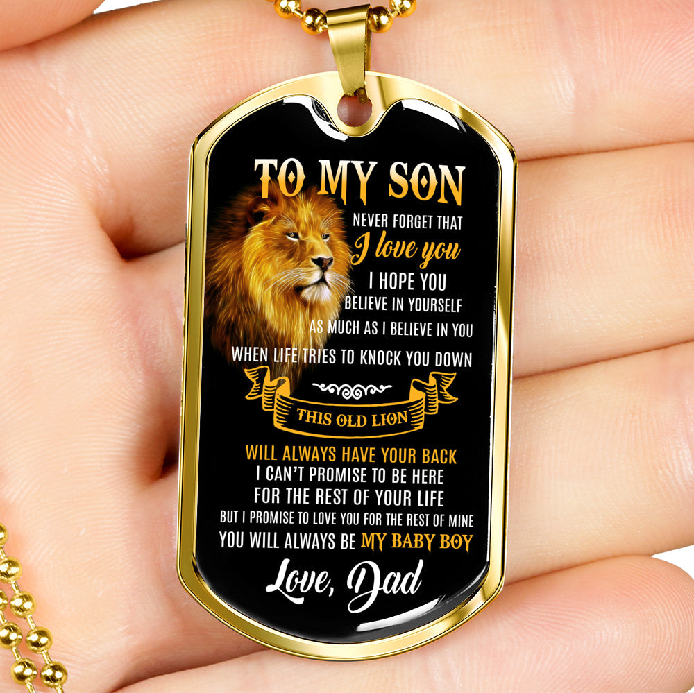 Lion Dogtag For Son Never forget that I love You This old lion will always have your back You will alway be my baby boy Dad