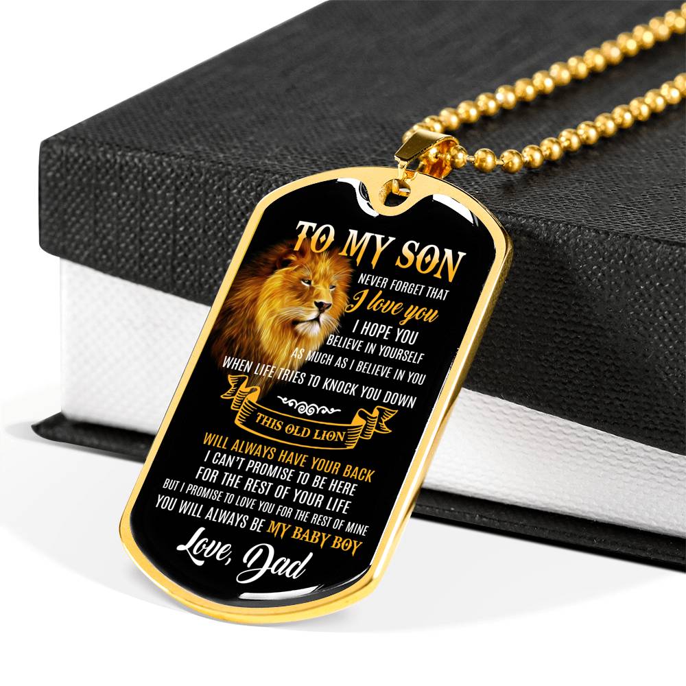 Lion Dogtag For Son Never forget that I love You This old lion will always have your back You will alway be my baby boy Dad