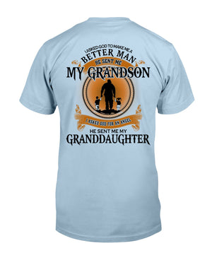 MAKE ME A BETTER MAN - PERFECT GIFT FOR GRANDPA Classic T-Shirt