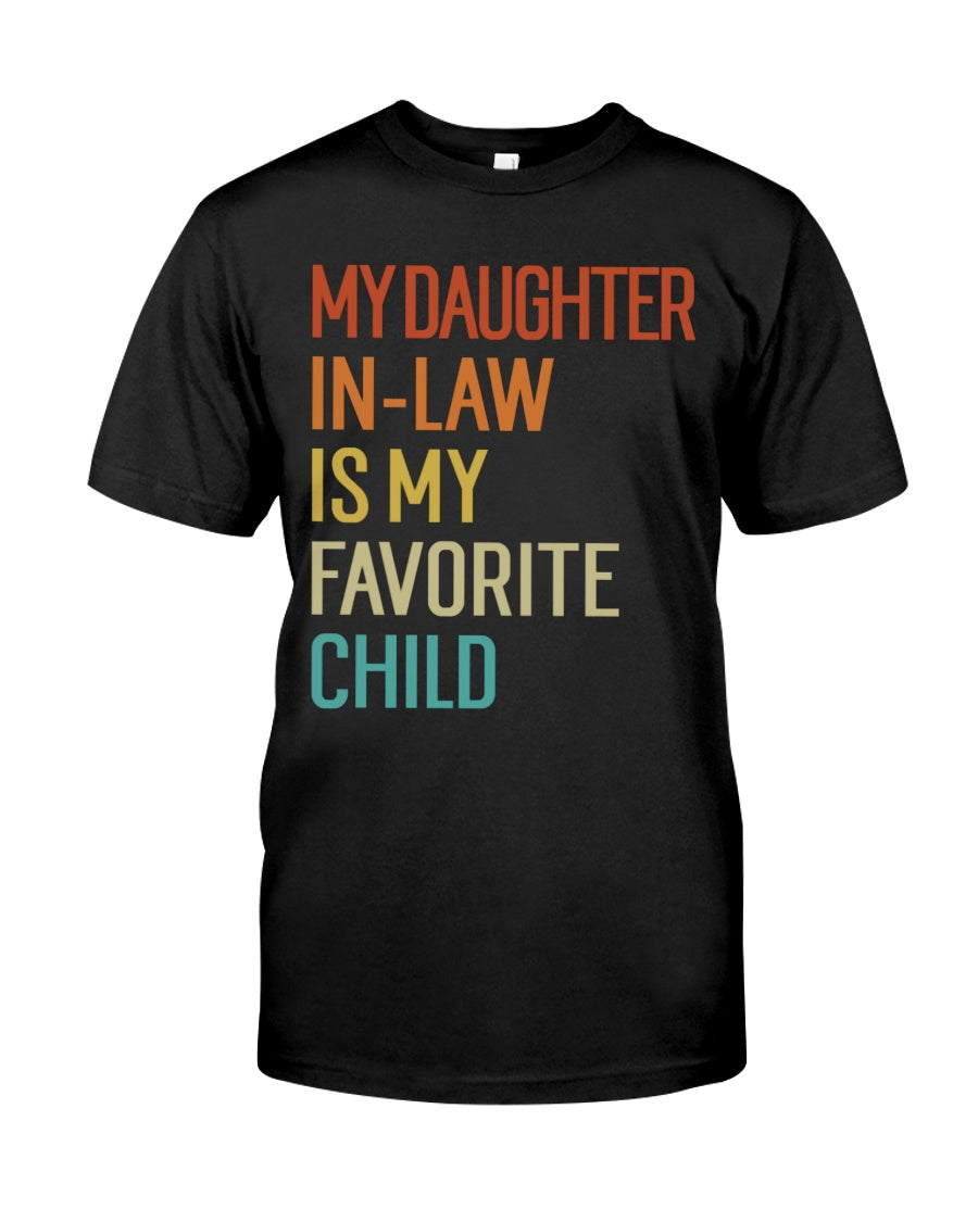 My Daughter-In-Law Is My Favorite Child - Best Gift For Father-In-Law Classic T-Shirt