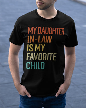 My Daughter-In-Law Is My Favorite Child - Best Gift For Father-In-Law Classic T-Shirt