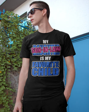 My Son-in-law Is My Favorite Child - Lovely Gift For Father-in-law Classic T-Shirt