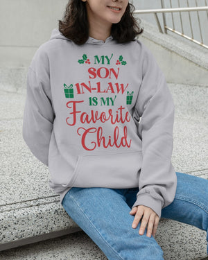 My Son-in-law Is My Favorite Child - Lovely Christmas Gift For Mother-in-law Hooded Sweatshirt