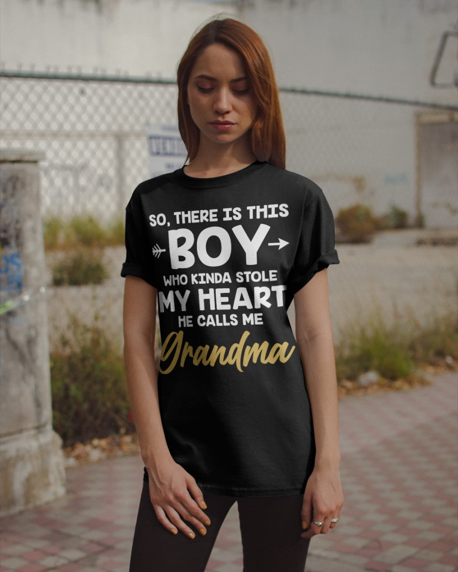 So, There Is This Boy Who Kinda Stole My Heart - Perfect Gift For Grandma Classic T-Shirt