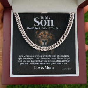 To my Son - Stand tall from Mom - Cuban Link Chain