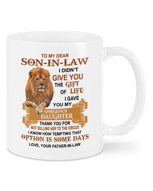 I Gave You My Gorgeous Daughter - Best Gift For Son-In-Law Mugs