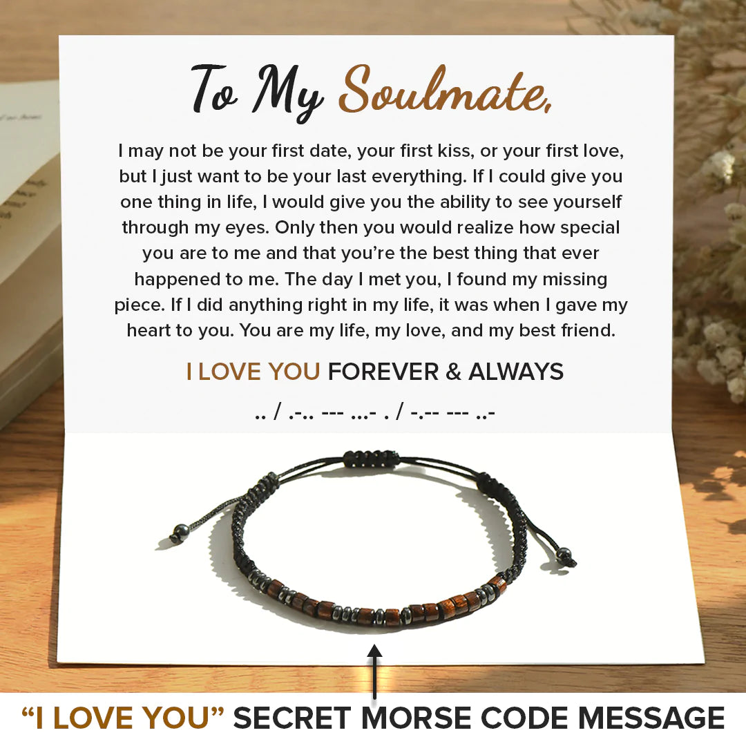 To My Soulmate, I Love You Forever & Always Morse Bracelet